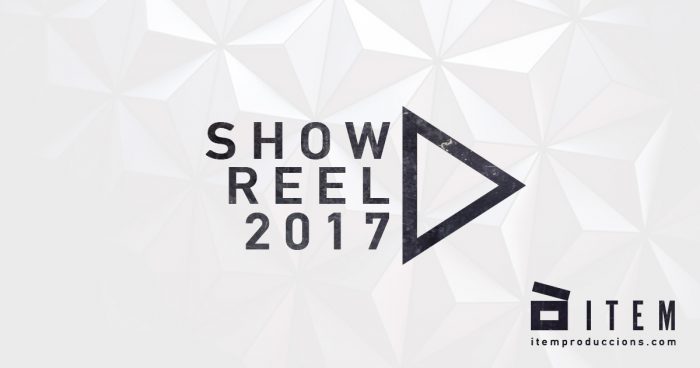 Showreel 2016-2017 – ITEM Produccions